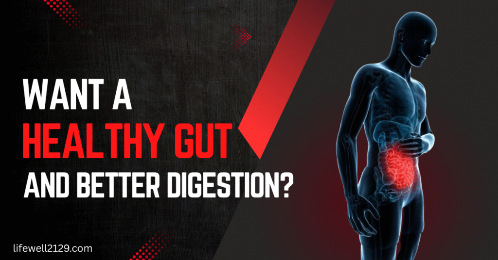 Gut Health and Digestion